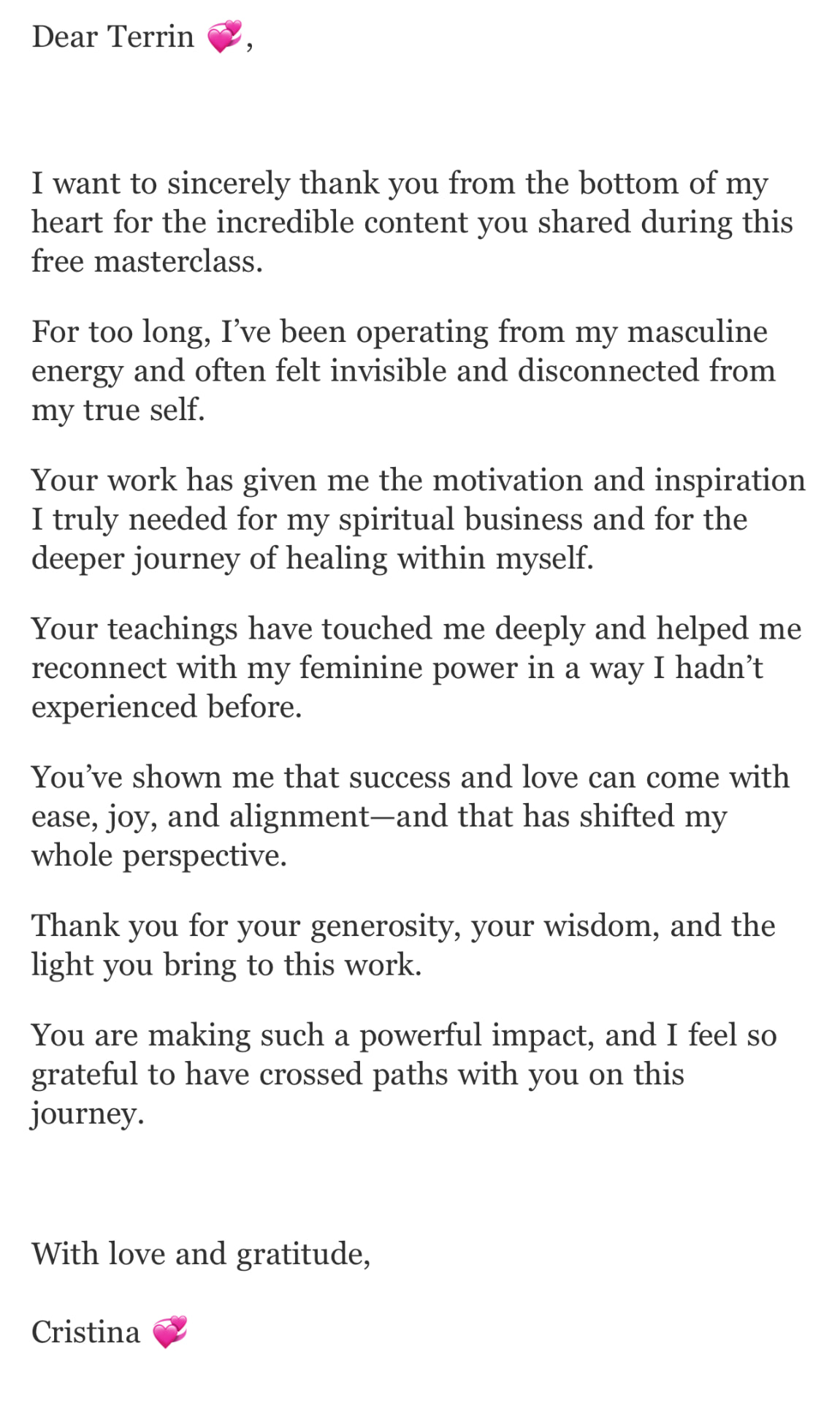 Letter from Cristina: your teachings helped me reconnect with my feminine power in a way I hadn't experienced before, and showed me success and love can come with ease, joy, and alignment.