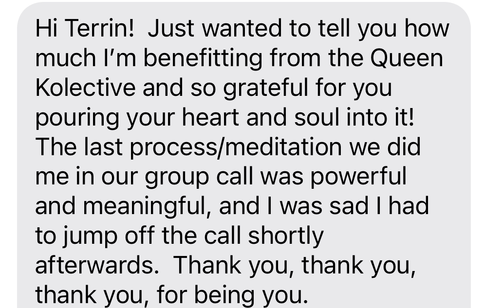 Client message: I'm benefitting so much from The Queen Kollective — the last process in our group call was powerful and meaningful.